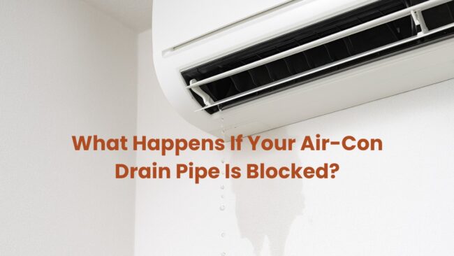 Air Con Drain Pipe Is Blocked in Singapore